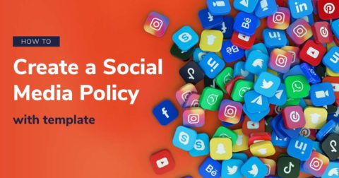How to Create A Social Media Policy (with template)
